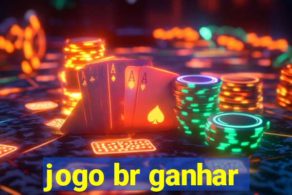 jogo br ganhar